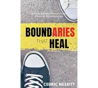 Boundaries That Heal: 8 Principles to Protect Your Peace in Relationships