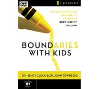 Boundaries With Kids: An 8-session Focus on How Healthy Choices Grow Healthy Children