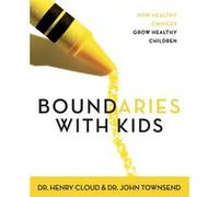 Boundaries with Kids Workbook by John Townsend Henry Cloud, John Sims Townsend, Lisa Guest (Auteur)