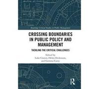 Boundary Crossing in Policy and Public Management: Tackling the Critical Challenges (Routledge Critical Studies in Public Management) - [Version Originale] Inconnu (Auteur)
