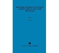 Boundary Element Analysis In Computational Fracture Mechanics