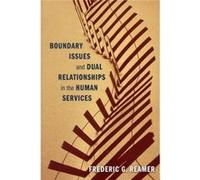 Boundary Issues And Dual Relationships In The Human Services (Paperback) Frederic G Reamer, (Auteur)