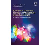 Boundary Spanners in Public Management and Governance: An Interdisciplinary Assessment