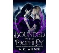 Bounded by the Prophecy: An Enemies to Lovers Academy Paranormal Romance