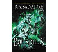 Boundless: A Riveting Adventure with Drizzt Do'urden in a New Era of Forgotten Realms