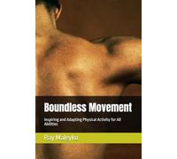 Boundless Movement: Inspiring and Adapting Physical Activity for All Abilities