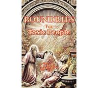 Boundries for Toxic People