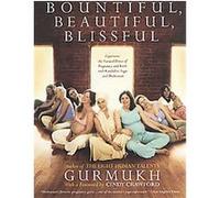 Bountiful, Beautiful, Blissful Gurmukh Khalsa (Auteur)