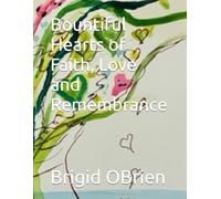 Bountiful Hearts of Faith, Love and Remembrance