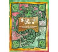 Bountiful Witch: A No B.S. Guide to Slow Money Magick and Living Richly