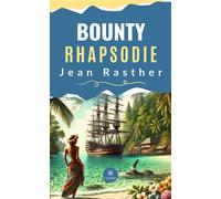 Bounty Rhapsodie - Jean Rasther - Le Lys Bleu - Poche - Théâtre