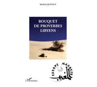 Bouquet de proverbes libyens - Michel Quitout - L'harmattan - broché - Roman