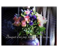 Bouquet d'un jour, bouquet pour toujours (Calendrier mural 2026 DIN A3 horizontal), CALVENDO calendrier mensuel