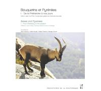 Bouquetins Et Pyrénées - Tome 1, De La Préhistoire À Nos Jours - Offert À Jean Clottes, Conservateur Général Du Patrimoine Honoraire