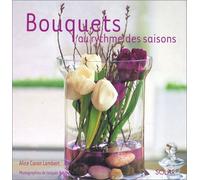 Bouquets au rythme des saisons