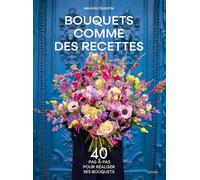 Hachette Pratique – Bouquets comme des recettes – 40 pas-à-pas pour réaliser ses bouquets