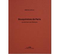 Bouquinistes de Paris - Irène Jonas - De Juillet Eds - broché - Beau livre