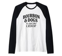Bourbon and Dogs I Love My Licker Bourbon Drinking Lover Dog Lover Manche Raglan