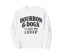 Bourbon and Dogs I Love My Licker Bourbon Drinking Lover Dog Lover Sweatshirt