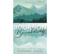 Bourbon Breakaway: Ein Brother’s-Best-Friend-Liebesroman