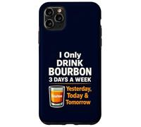 Bourbon Drink Yesterday Today Tomorrow Whisky Coque pour iPhone 11 Pro Max