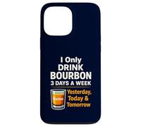 Bourbon Drink Yesterday Today Tomorrow Whisky Coque pour iPhone 13 Pro Max