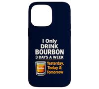 Bourbon Drink Yesterday Today Tomorrow Whisky Coque pour iPhone 14 Pro Max