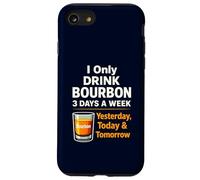 Bourbon Drink Yesterday Today Tomorrow Whisky Coque pour iPhone SE (2020) / 7/8