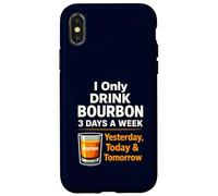 Bourbon Drink Yesterday Today Tomorrow Whisky Coque pour iPhone X/XS