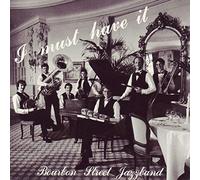 Bourbon Street Jazzband - I Must Have It [Import]