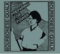 Bourbonese Qualk - Preparing for Power