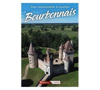 Bourbonnais - Sites Remarquables & Insolites