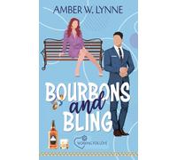 Bourbons & Bling: A Sweet, Single Dad, Second Chance Romance