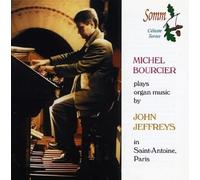 Bourcier,Michel - Michel Boucier Plays Organ Music by John Jeffreys [Import]