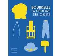 Bourdelle - La mémoire des objets