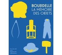 Bourdelle - La mémoire des objets Collectif (Auteur)