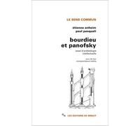 Bourdieu Et Panofsky - Essai D'archéologie Intellectuelle - Suivi De Leur Correspondance Inédite