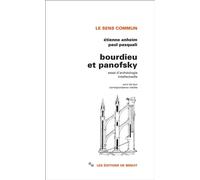 Bourdieu et Panofsky Essai d'archéologie intellectuelle, suivi de leur correspondance inédite - Etienne Anheim - Minuit - broché - Essai