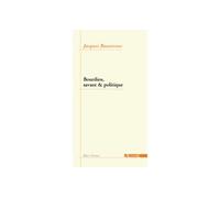 Bourdieu,Savant et Politique - Jacques Bouveresse - Agone - broché - Essai