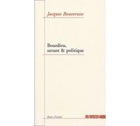 Bourdieu, Savant & Politique