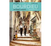 BOURDIEU - Une enquête algérienne (NE) - Pascal Génot - Steinkis - broché - Bande dessinée
