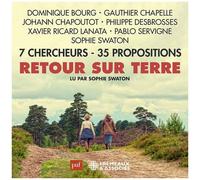 Bourg,Dominique / Chapoutot,Johann - Retour Sur Terre7 Chercheurs - 35 Propositions [Compact Discs]