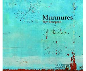 Bourgeois,Tom - Murmures/Rumeurs