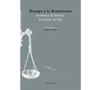 Bourges à la Renaissance, hommes de lettres, hommes de lois Bruno Méniel (Collection dirigée par), Bernard Ribémont (Collection dirigée par)