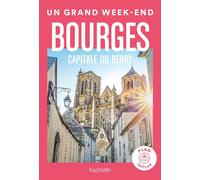 Bourges capitale du Berry guide Un Grand W nd - Collectif - Hachette Tourisme Guides - broché - Guide