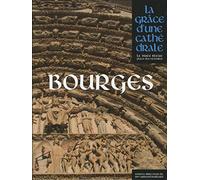 Bourges, la grâce d'une cathédrale