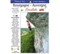 Bourgogne - Auvergne Escalade - France Roc 1 - Jingo Wobbly - Jingo Wobbly - broché - Guide