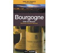 Bourgogne: Côte de Beaune : Montrachet, Pommard, Meursault