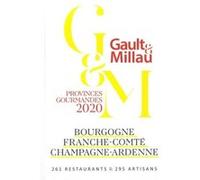 Bourgogne, Franche-Comté, Champagne-Ardenne 2020 Collectif GaultetMillau (Auteur)