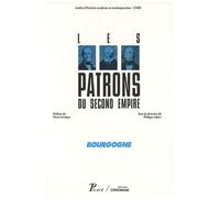 Bourgogne - Les Patrons Du Second Empire